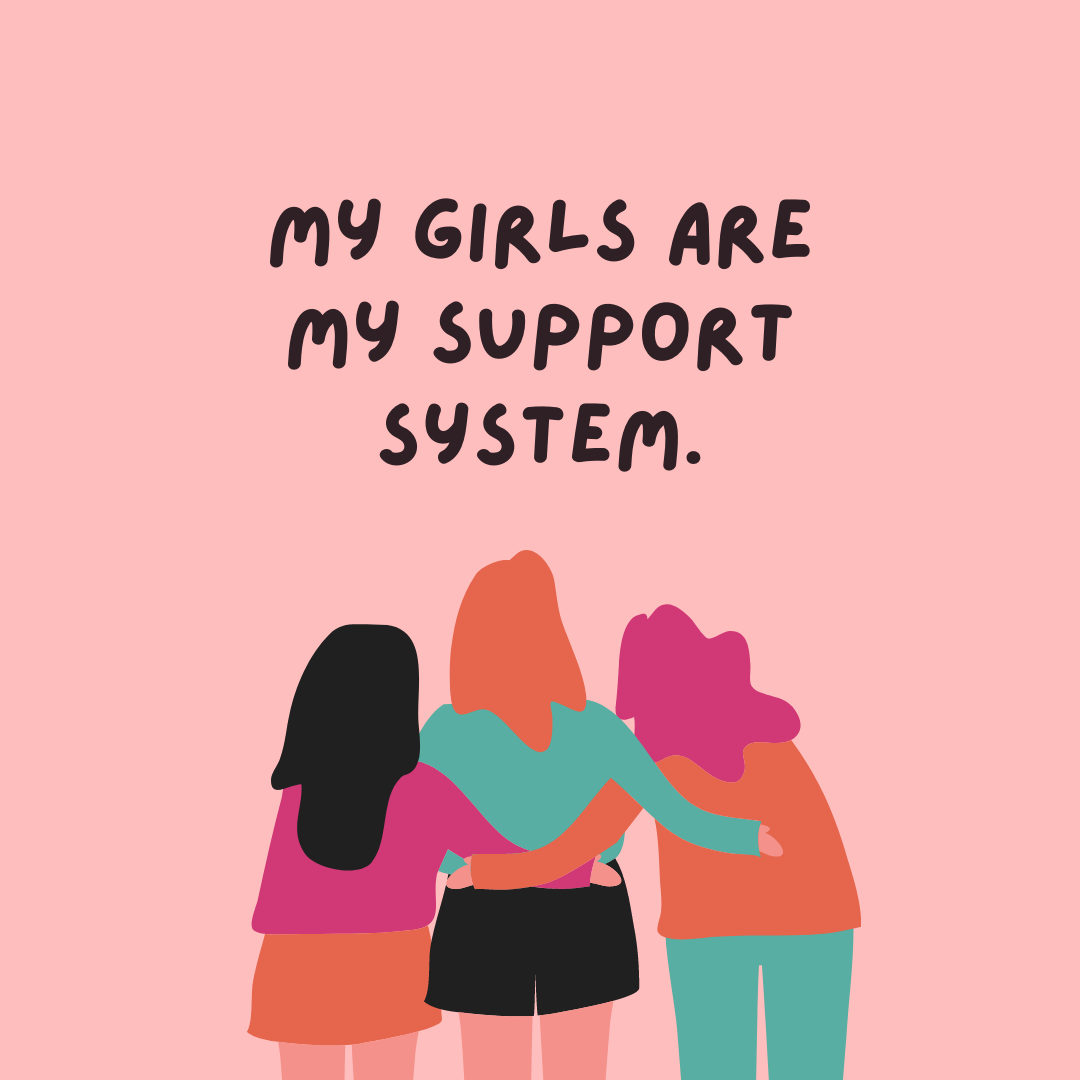 who are your support system?